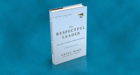 The Respectful Leader: seven ways to influence without intimidation